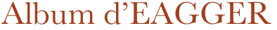 Album d’EAGGER