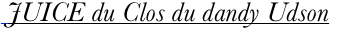  JUICE du Clos du dandy Udson