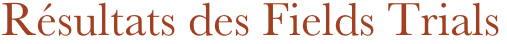 Résultats des Fields Trials