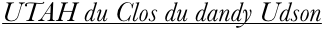 UTAH du Clos du dandy Udson